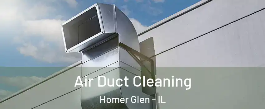  Air Duct Cleaning Homer Glen - IL