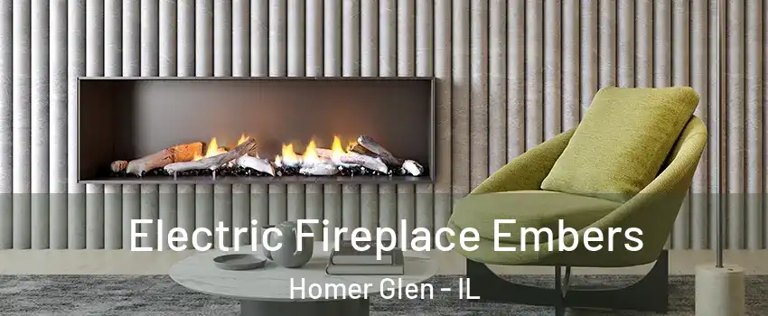  Electric Fireplace Embers Homer Glen - IL