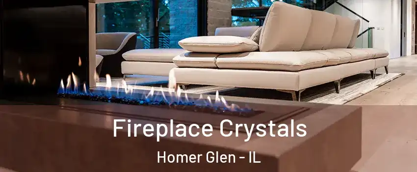 Fireplace Crystals Homer Glen - IL