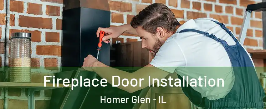  Fireplace Door Installation Homer Glen - IL