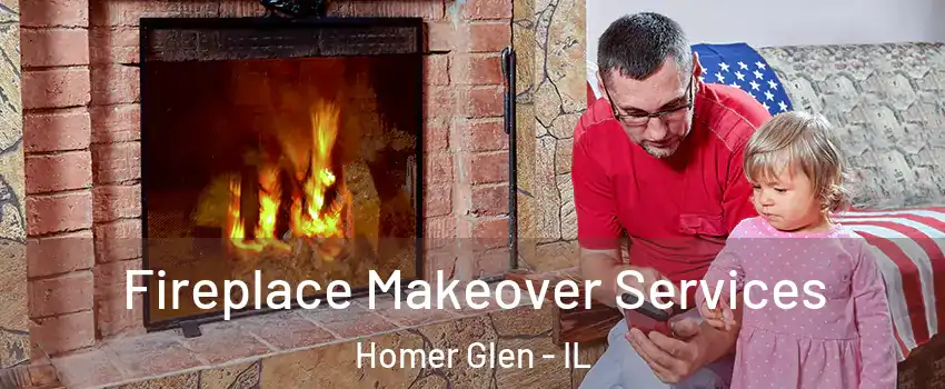  Fireplace Makeover Services Homer Glen - IL