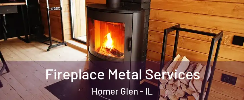  Fireplace Metal Services Homer Glen - IL