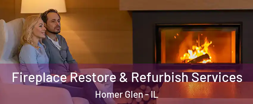  Fireplace Restore & Refurbish Services Homer Glen - IL