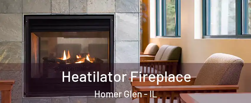  Heatilator Fireplace Homer Glen - IL