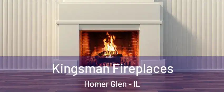  Kingsman Fireplaces Homer Glen - IL