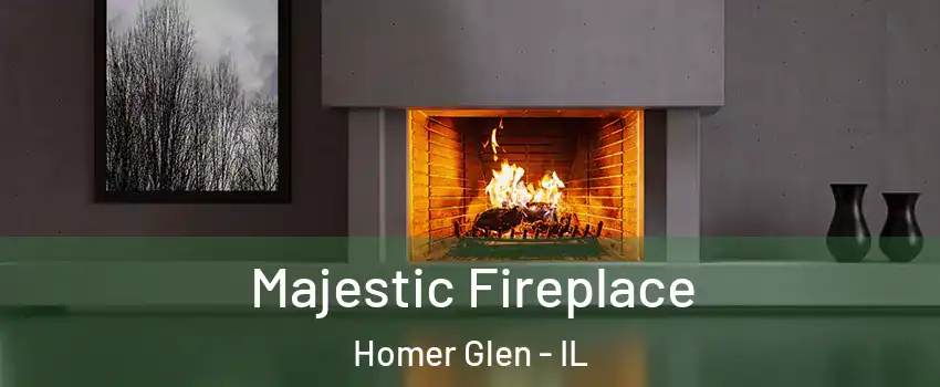  Majestic Fireplace Homer Glen - IL