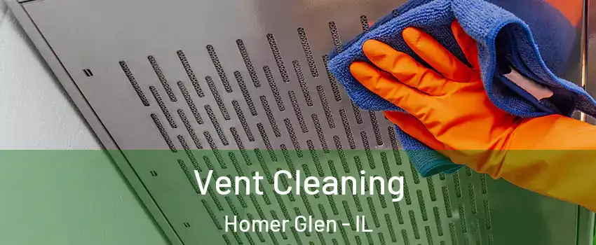 Vent Cleaning Homer Glen - IL