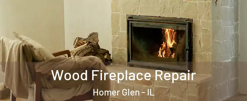 Wood Fireplace Repair Homer Glen - IL