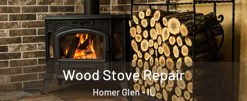  Wood Stove Repair Homer Glen - IL